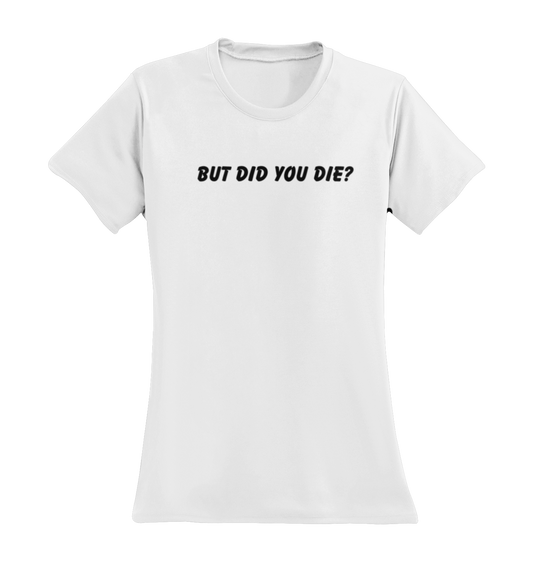 Did You Die?