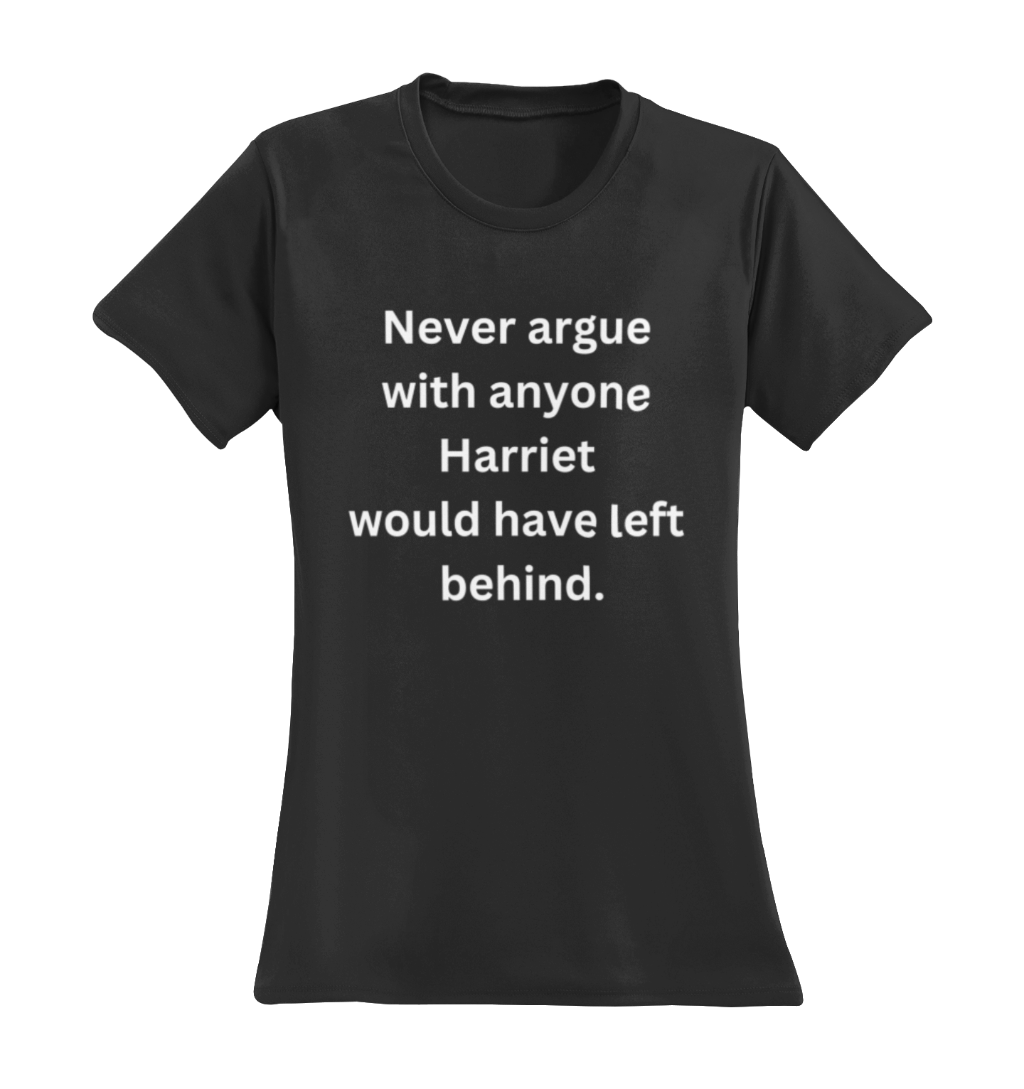 Never Argue...